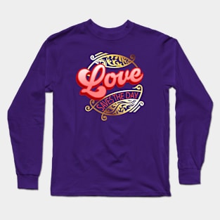 Love Saves The Day Long Sleeve T-Shirt